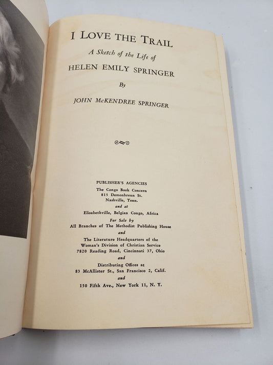 I Love The Trail: A Sketch of the Life of Helen Emily Springer