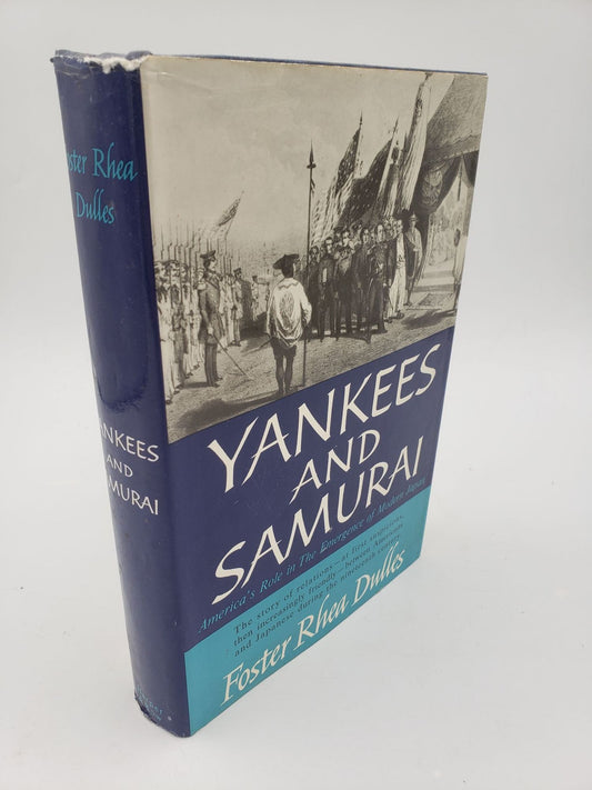 Yankees and Samurai: America's Role in The Emergence of Modern Japan 1791-1900