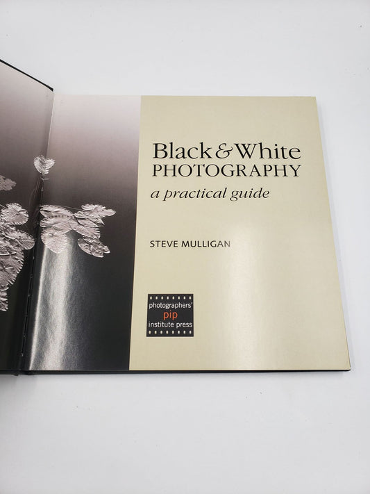 Black and White Photography: A Practical Guide