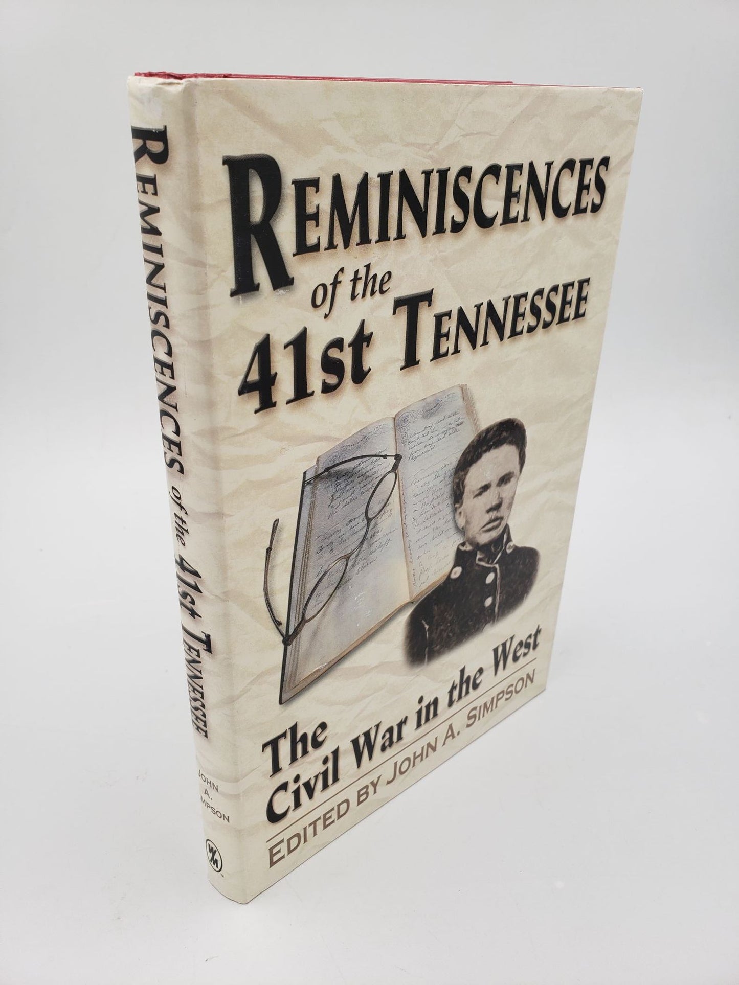 Reminiscences of the 41st Tennessee: The Civil War in the West