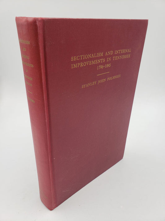Sectionalism And Internal Improvements In Tennessee 1796-1845