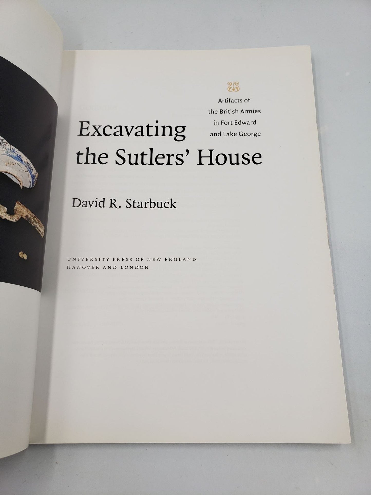 Excavating The Sutler's House: Artifacts of the British Armies in Fort Edward and Lake George