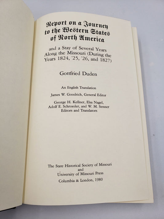 Report on a Journey to the Western States of North America: And a Stay of Several Years Along the Missouri (During the Years 1824-1827)
