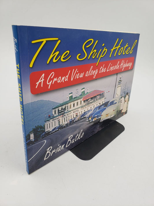 The Ship Hotel: A Grand View along the Lincoln Highway