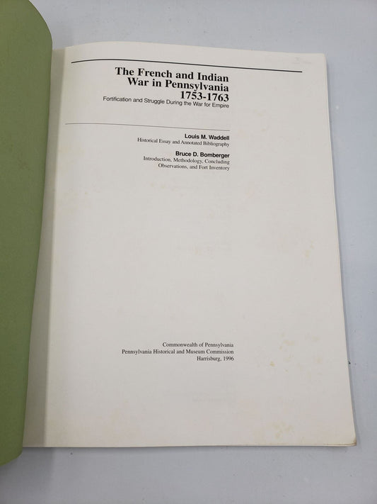 The French and Indian War in Pennsylvania 1753-1763: Fortification and Struggle During the War for Empire