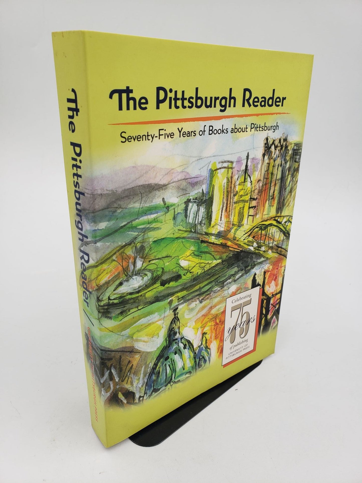 The Pittsburgh Reader: Seventy-Five Years of Books about Pittsburgh