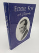 Eddie Foy: A Biography