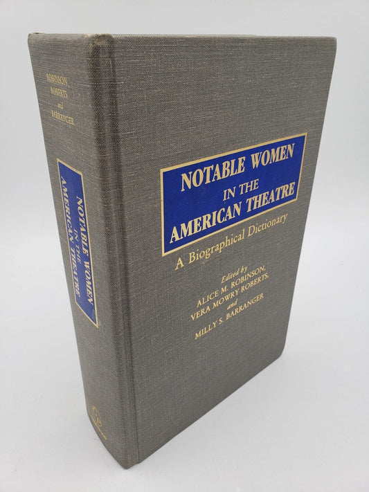 Notable Women In The American Theatre: A Biographical Dictionary