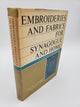 Embroideries and Fabrics for Synagogue and Home: Five thousand years of ornamental needlework