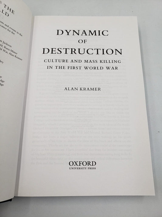 Dynamic Of Destruction: Culture and Mass Killing in the First World War