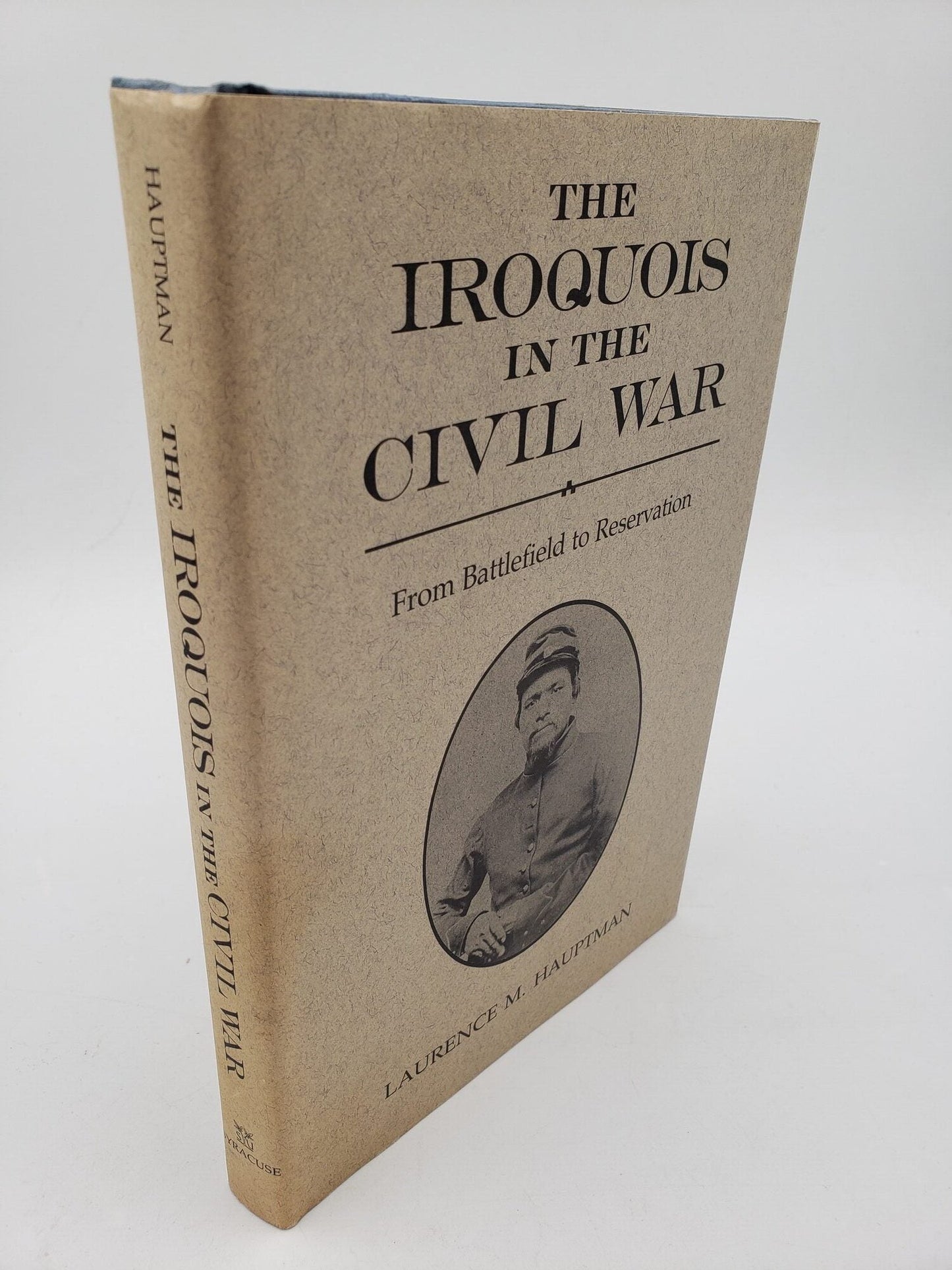 The Iroquois In The Civil War: From Battlefield to Reservation