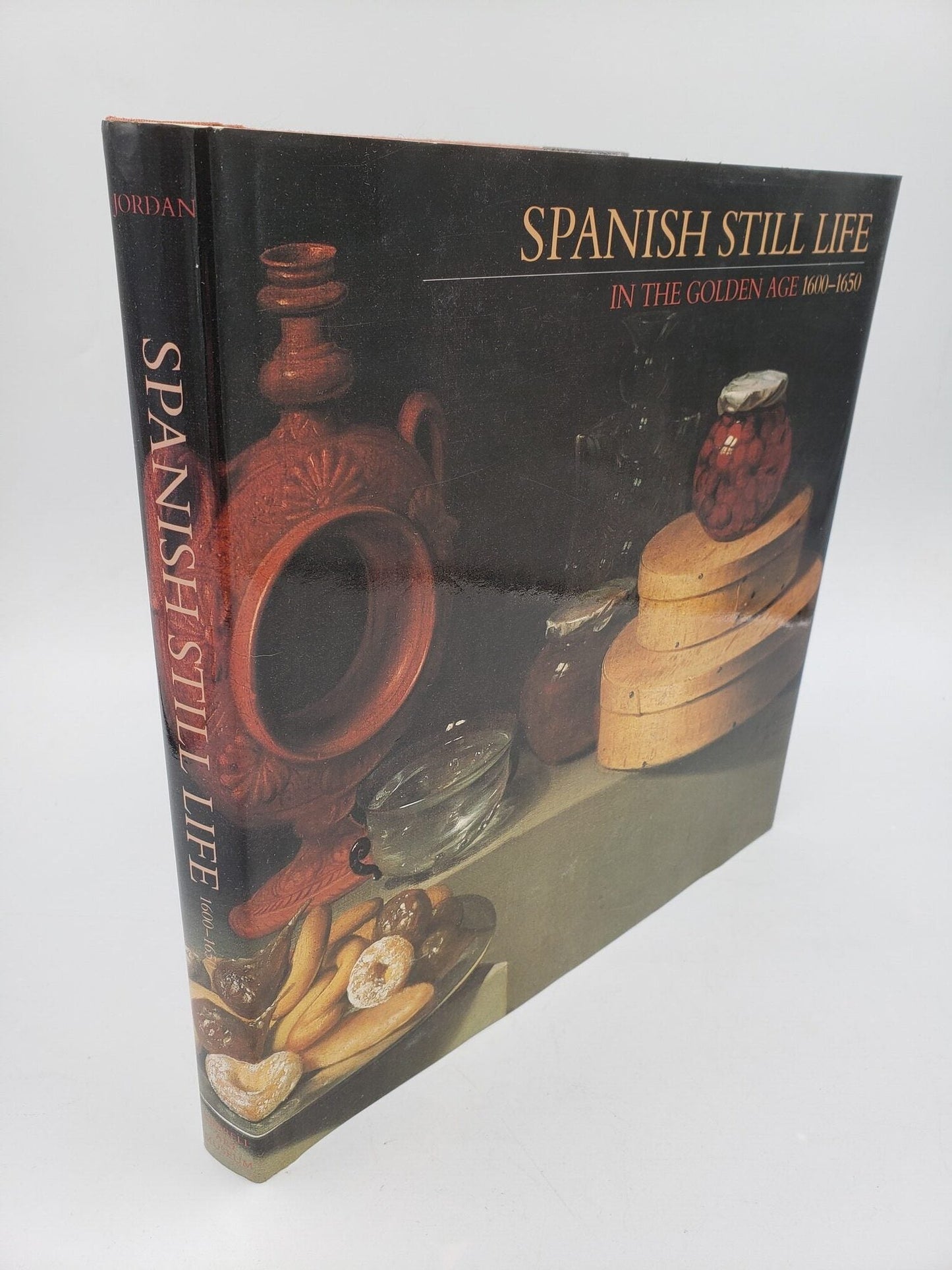 Spanish Still Life: In The Golden Age 1600-1650