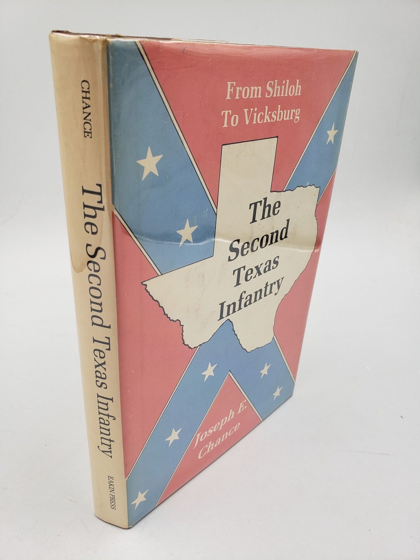 The Second Texas Infantry: From Shiloh To Vicksburg
