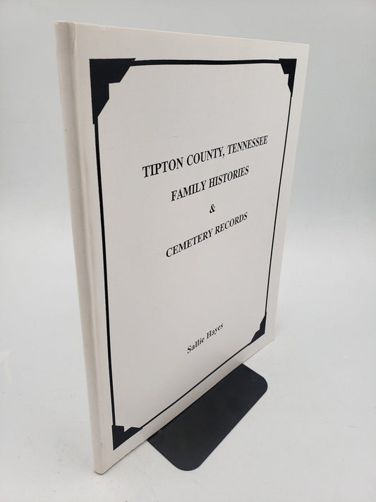 Tipton County, Tennessee: Family Histories and Cemetery Records