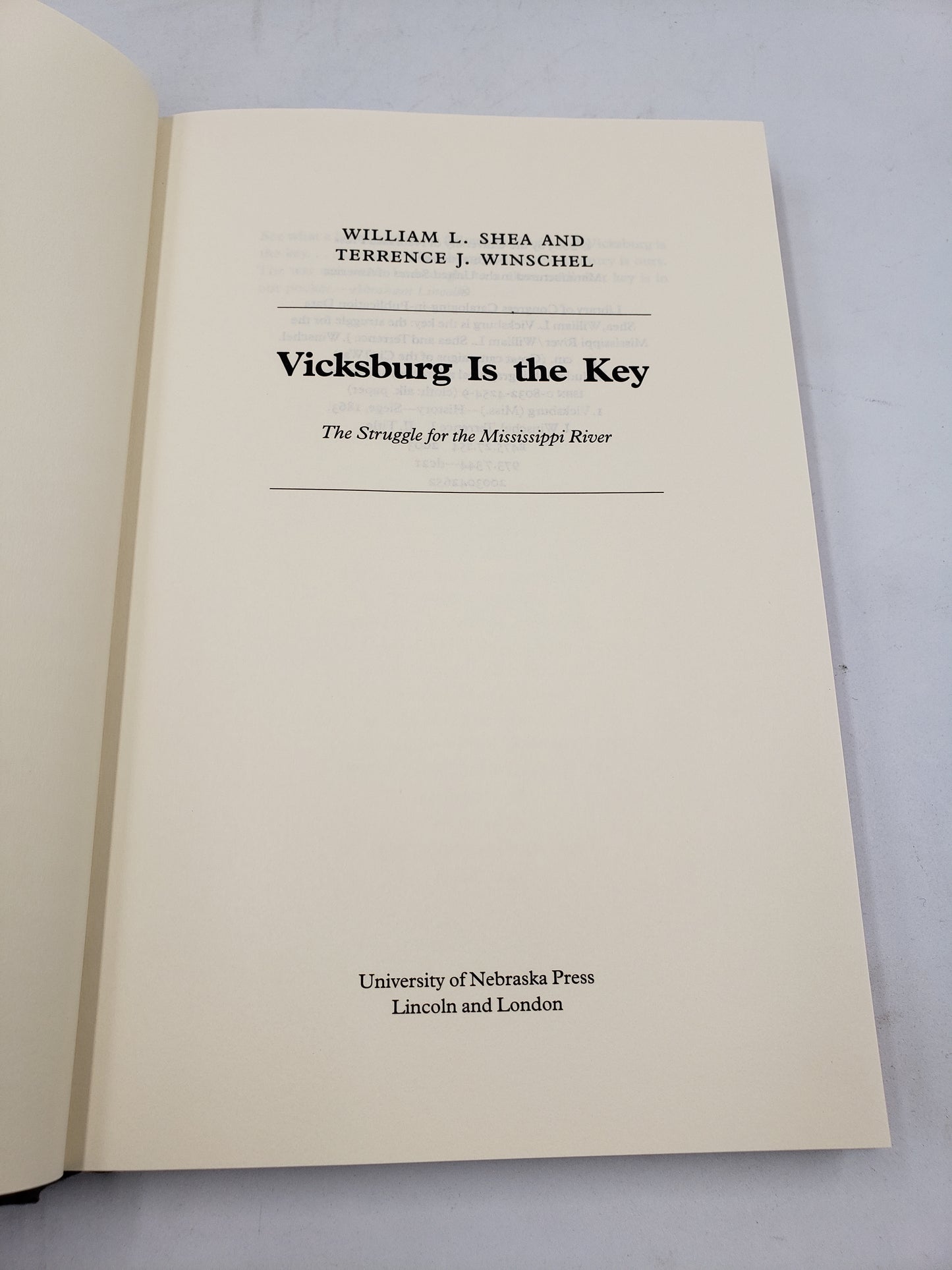 Vicksburg Is The Key: The Struggle for the Mississippi River