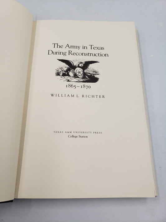 The Army in Texas During Reconstruction: 1865-1870