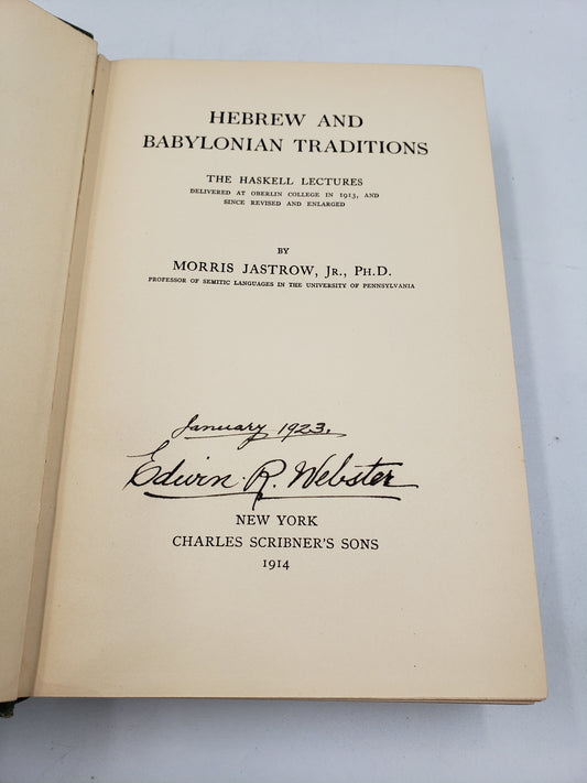 Hebew And Babylonian Traditions: The Haskell Lectires