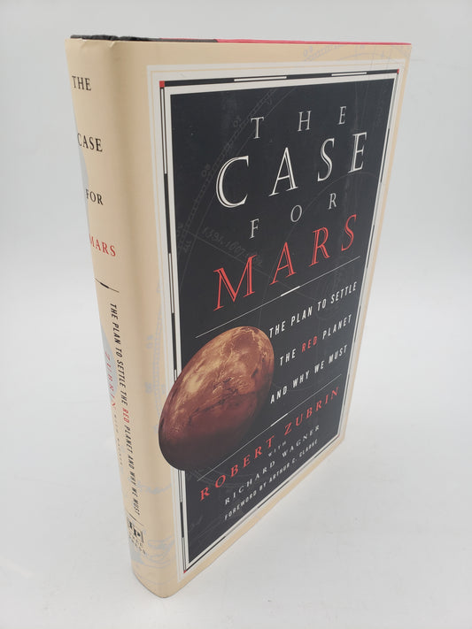 The Case For Mars: The Plant To Settle The Red Planet And Why We Must