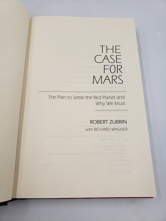 The Case For Mars: The Plant To Settle The Red Planet And Why We Must