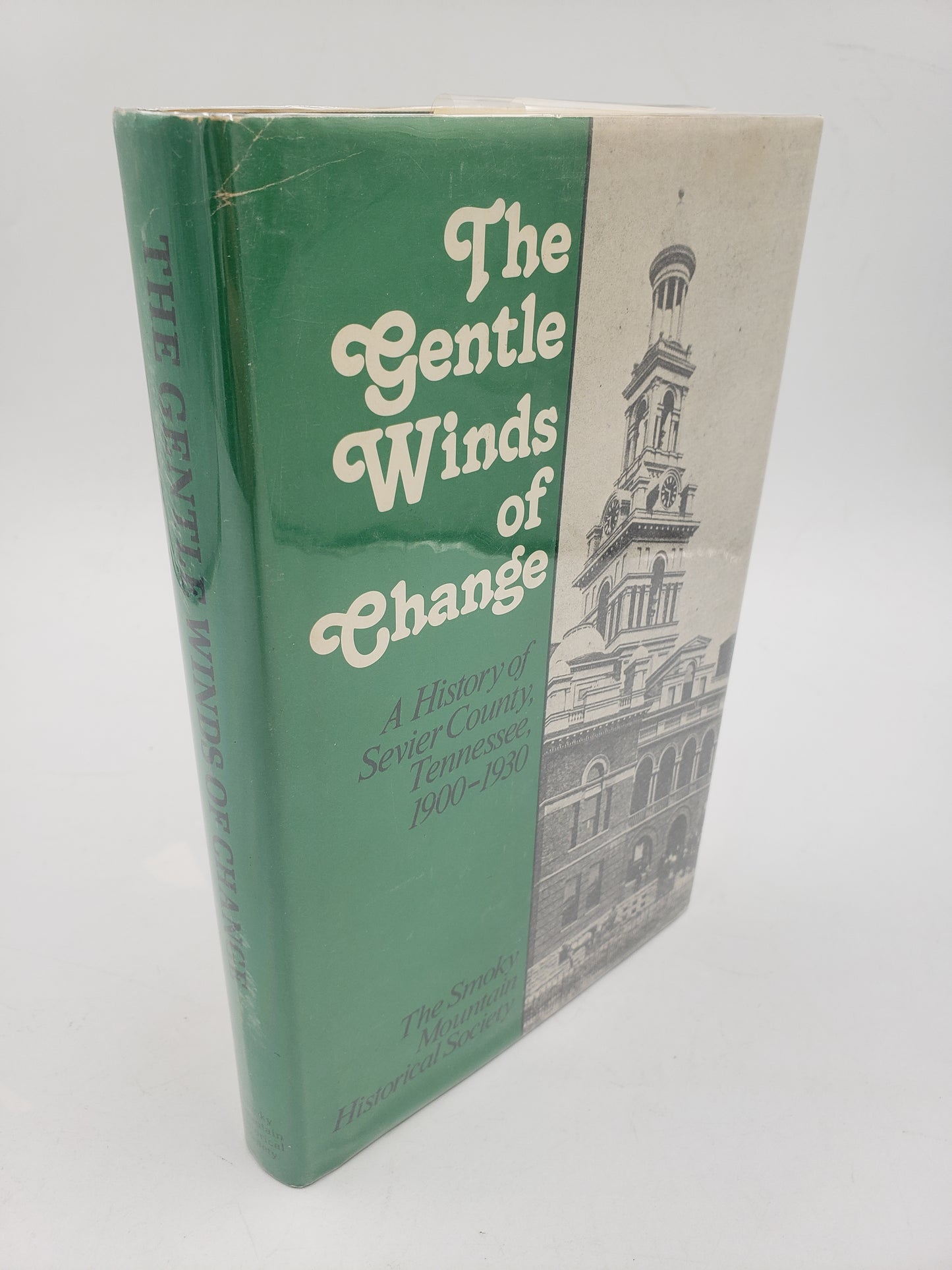 The Gentle Winds of Change: A History of Sevier County, Tennessee, 1900-1930