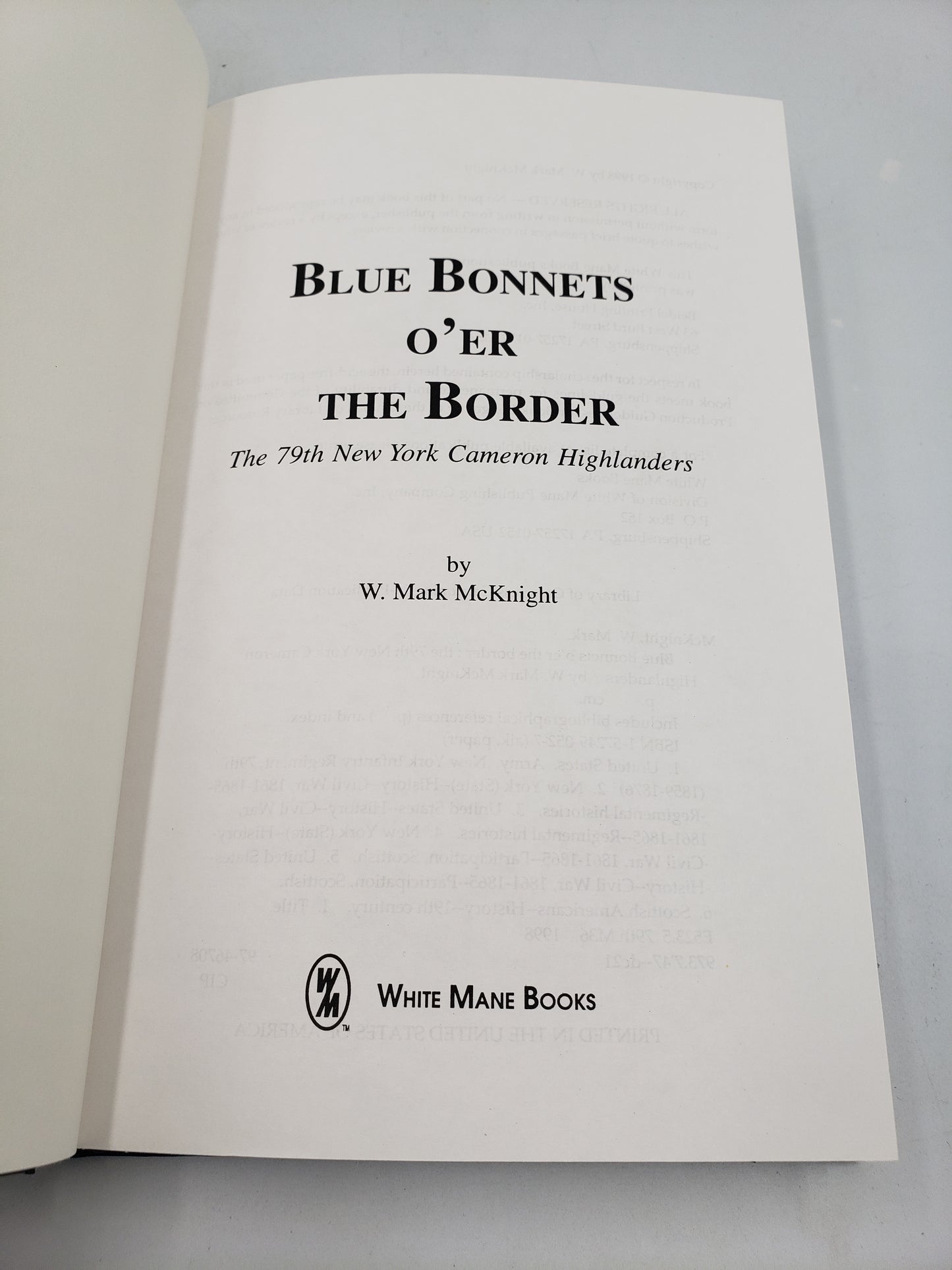 Blue Bonnet's O'er The Border: The 79th New York Cameron Highlanders