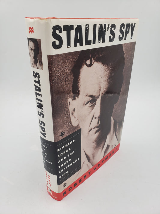 Stalin's Spy: Richard Sorge and the Tokyo Espionage Ring