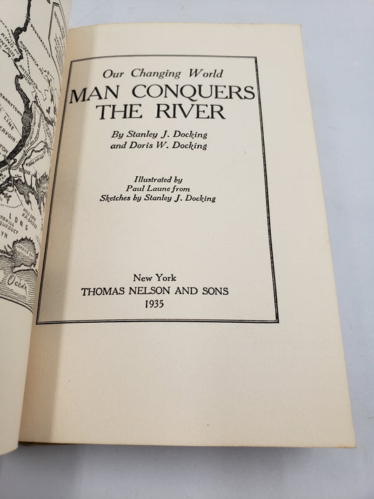 Man Conquers The River: Our Changing World