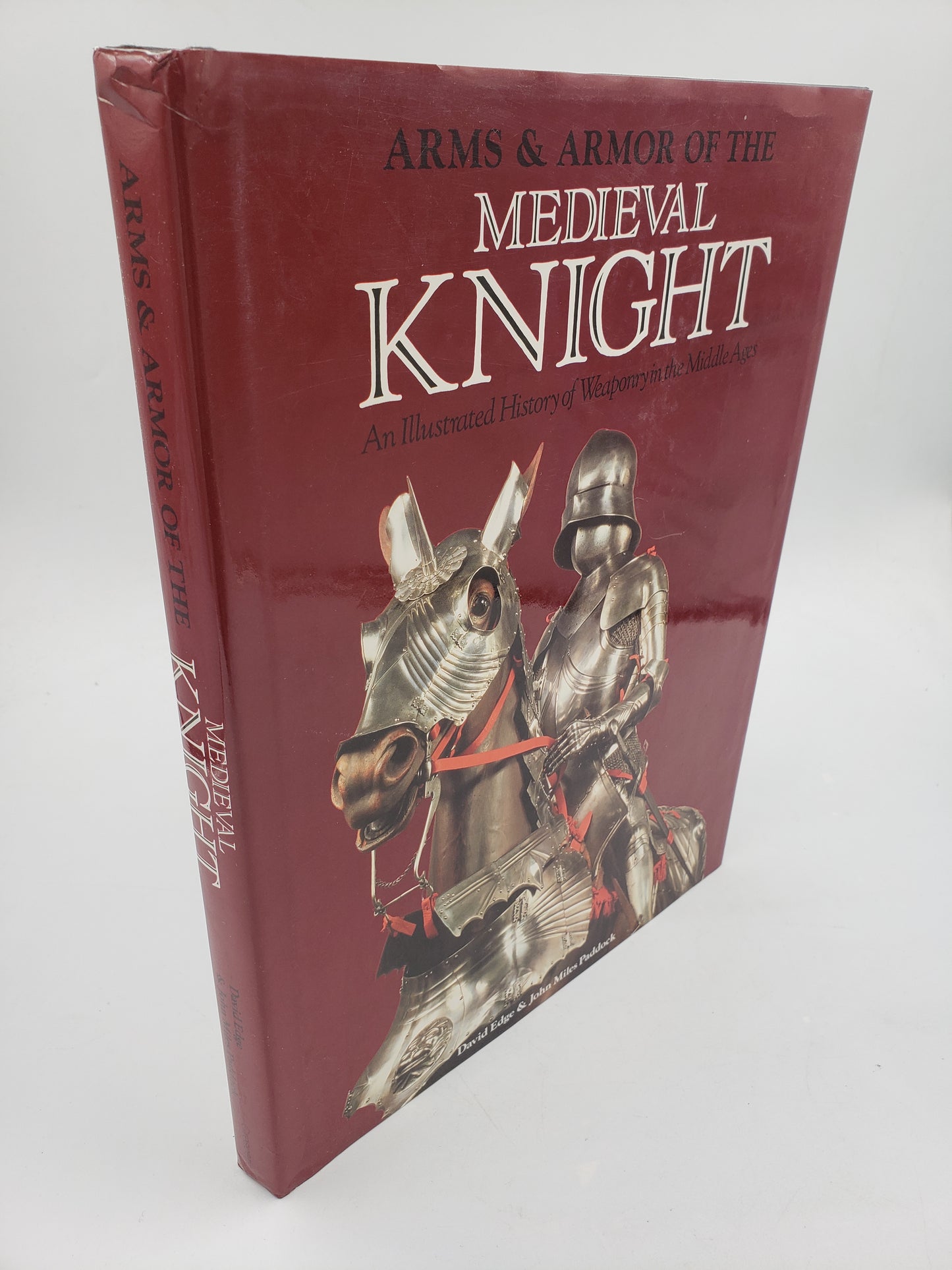 Arms and Armor of the Medieval Knight: An Illustrated History of Weaponry in the Middle Ages
