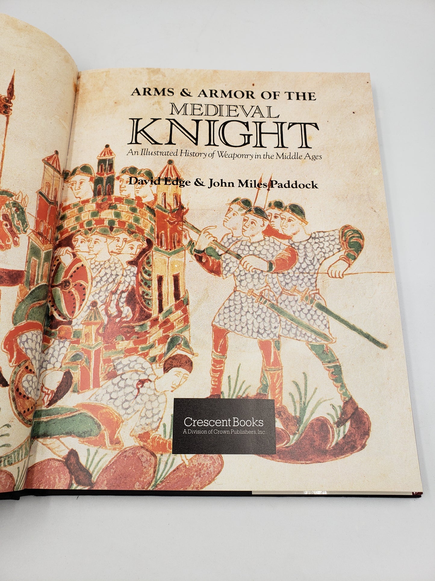 Arms and Armor of the Medieval Knight: An Illustrated History of Weaponry in the Middle Ages