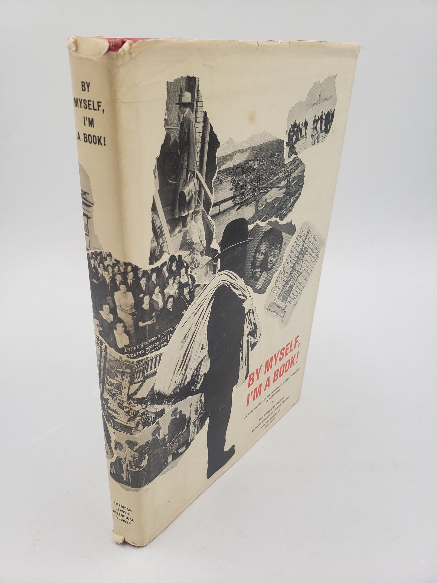 By Myself, I'm A Book!: An Oral History of the Immigrant Jewish Experience in Pittsburgh