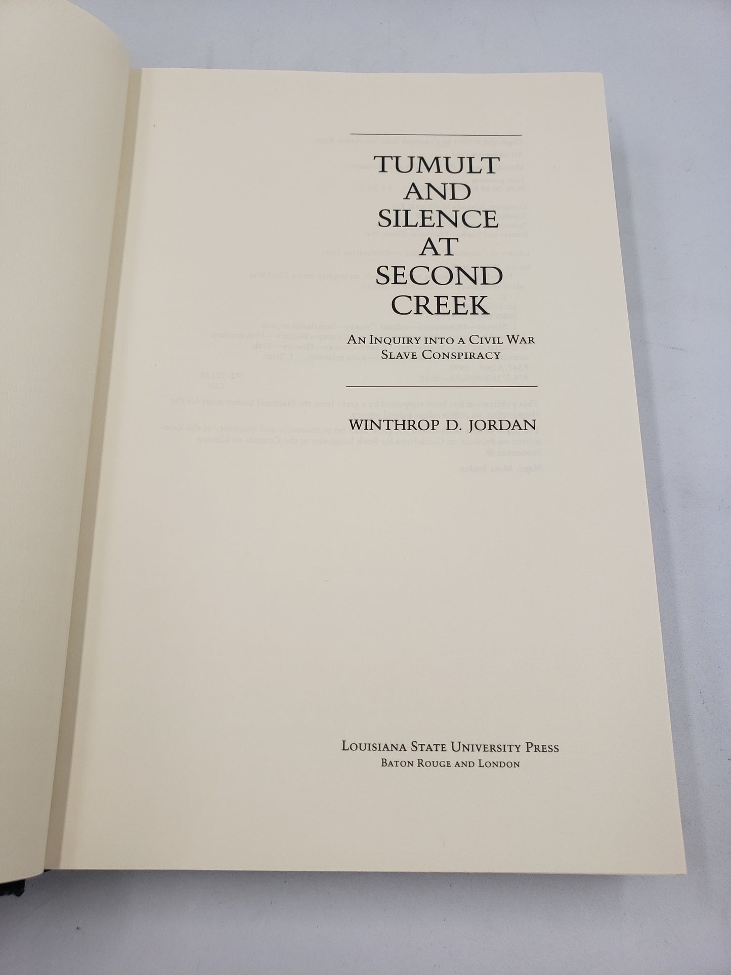 Tumult And Silence At Second Creek: An Inquiry Into A Civil War Slave Conspiracy