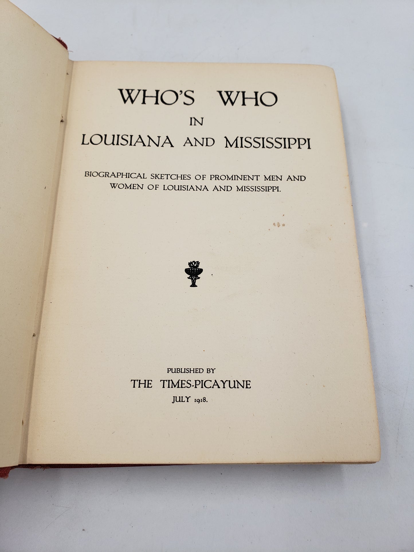 Who's Who In Louisiana And Mississippi: Biographical Sketches of Prominent Men and Women of Louisiana and Mississippi