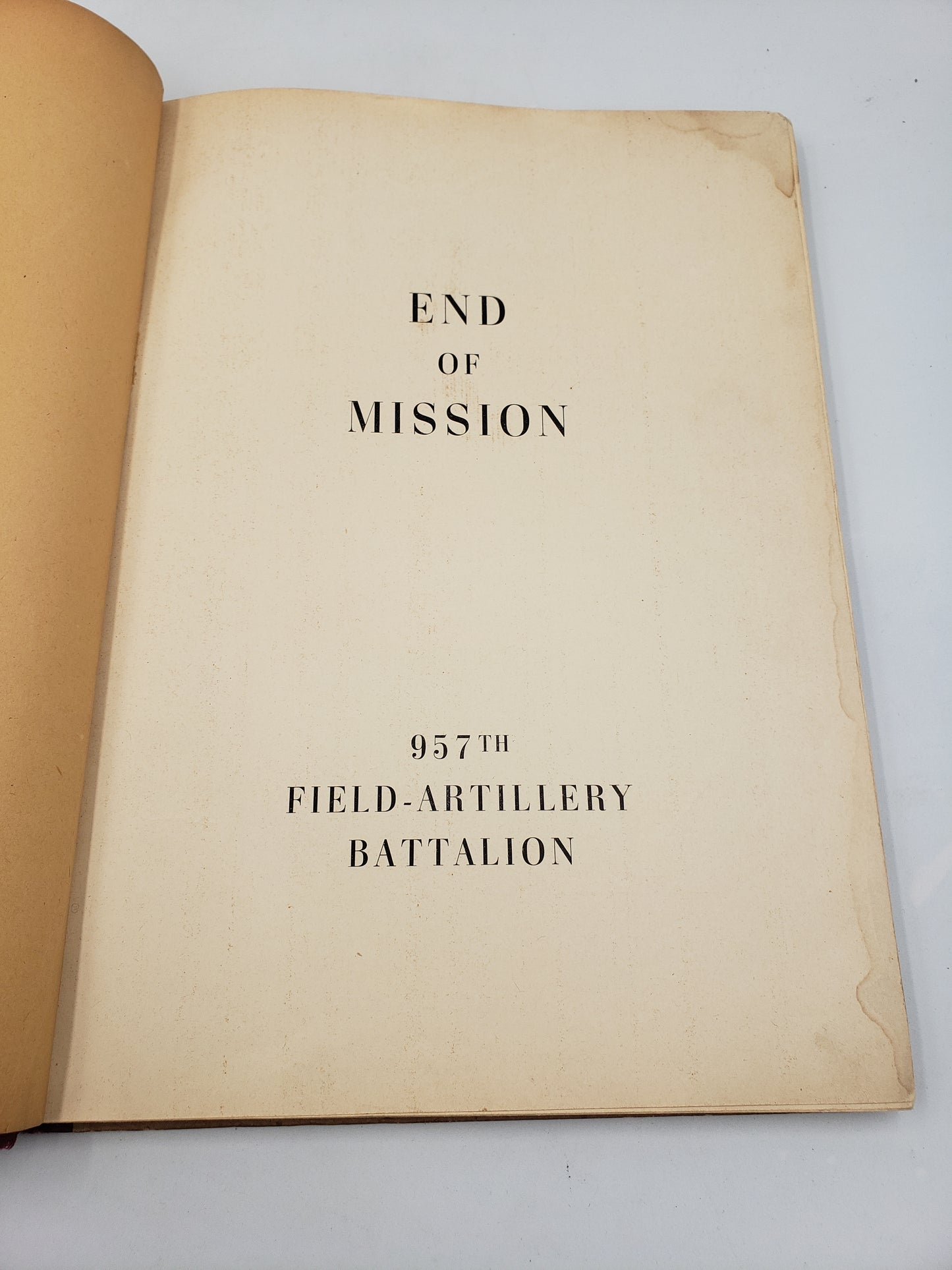 End Of Mission: 957th Field-Artillery Battalion