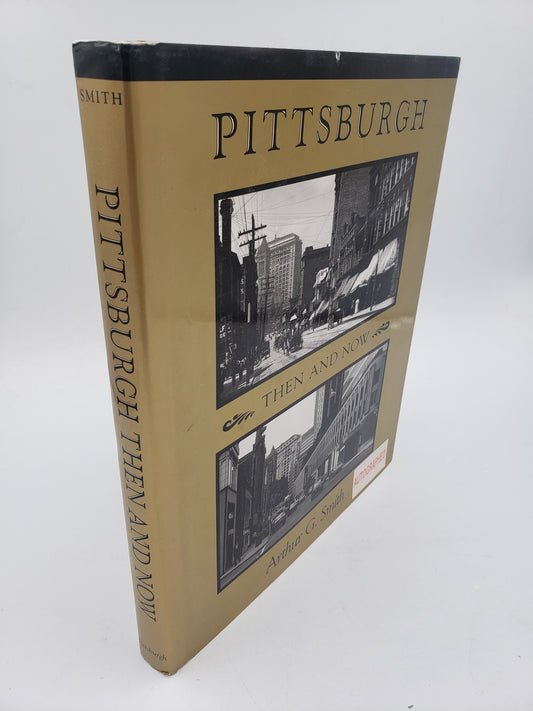 Pittsburgh: Then And Now