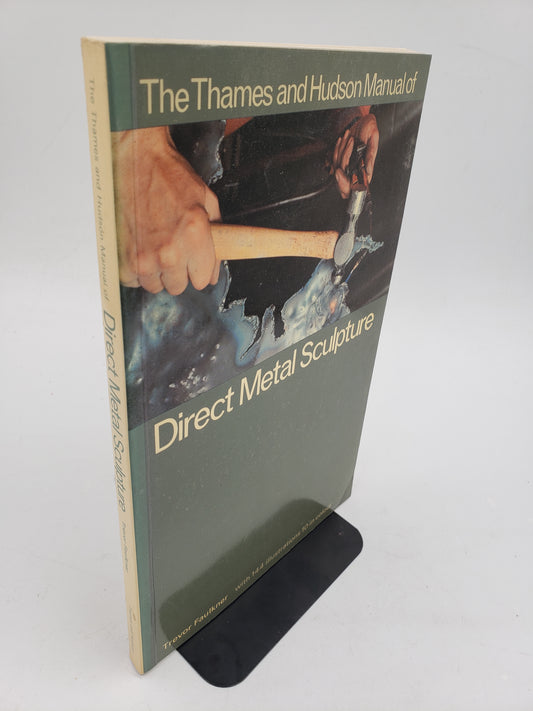 The Thames and Hudson Manual of Direct Metal Sculpture