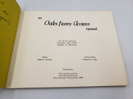 As Oaks From Acorns Sprout: A book of nature prints and haiku