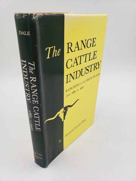 The Range Cattle Industry: Ranching on the Great Plains from 1865 to 1925