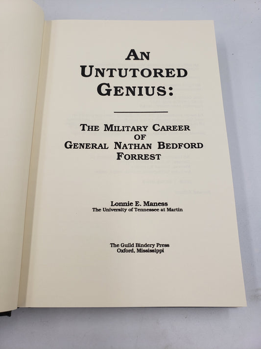 An Untutored Genius: The Military Career Of General Nathan Bedford Forrest