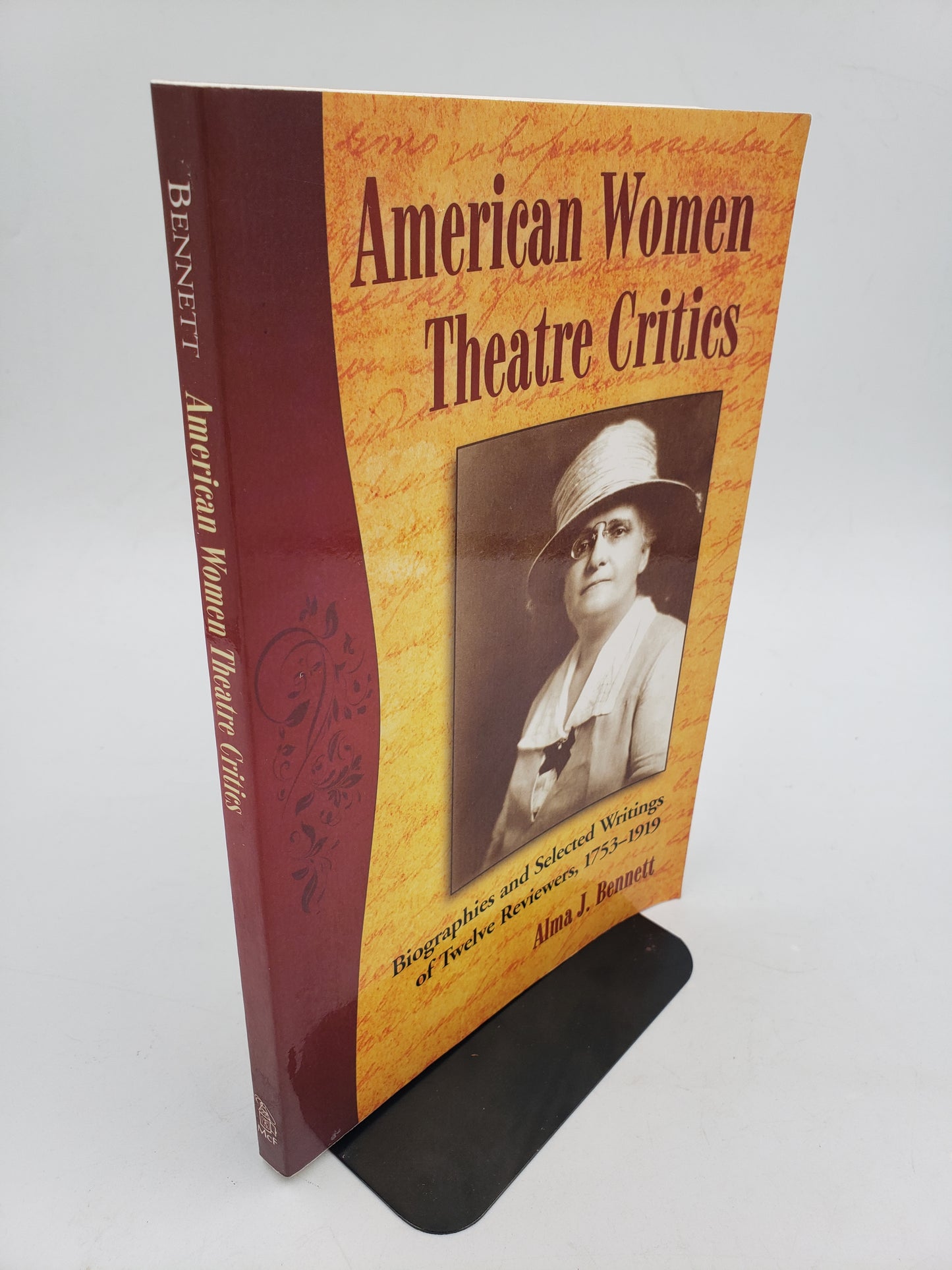 American Women Theatre Critics: Biographies and Selected Writings of Twelve Reviewers, 1753-1919