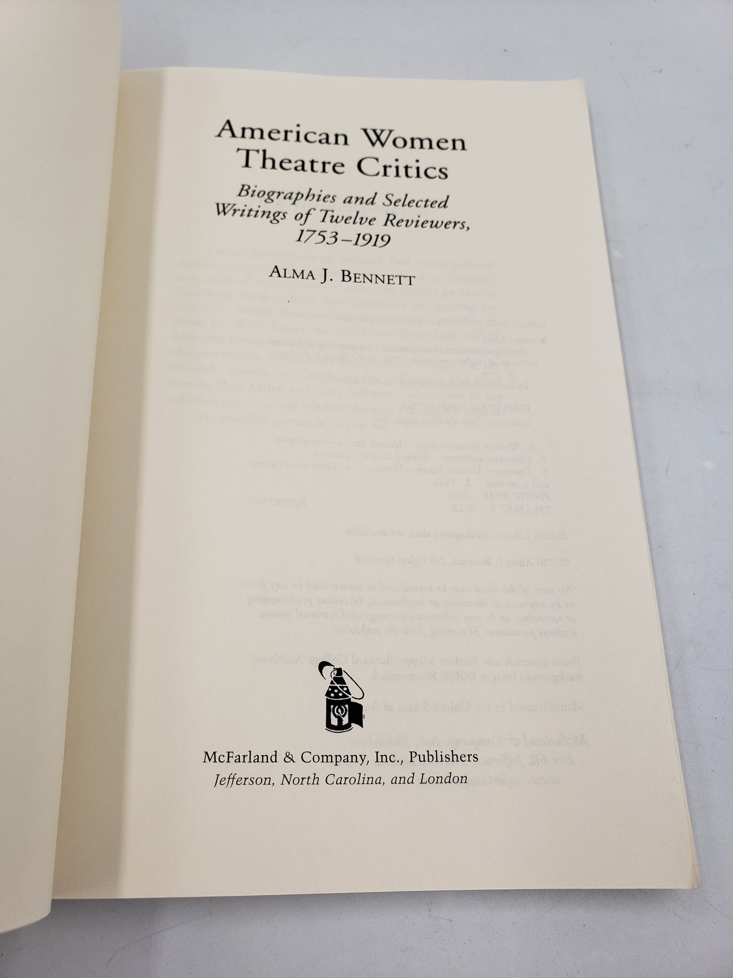 American Women Theatre Critics: Biographies and Selected Writings of Twelve Reviewers, 1753-1919