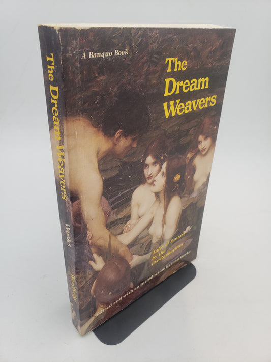 The Dream Weavers: Tales of Fantasy by the Pre-Raphaelites