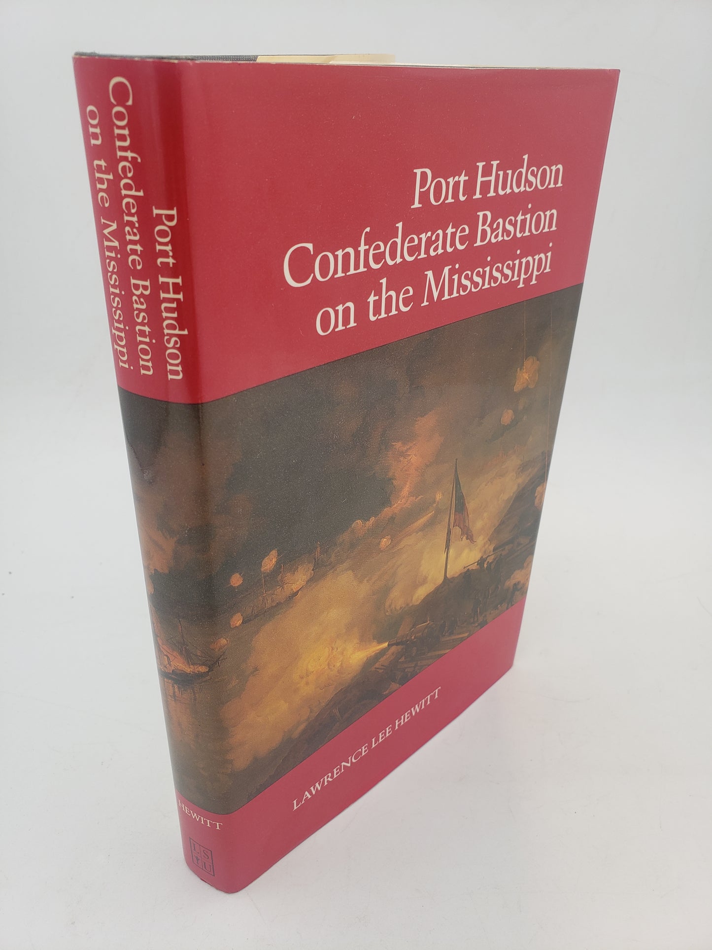 Port Hudson: Confederate Bastion on the Mississippi