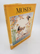 Moses: From The Story Told In The Old Testament