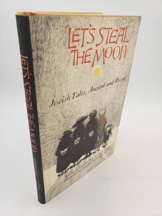 Let's Steal The Moon: Jewish Tales, Ancient and Recent