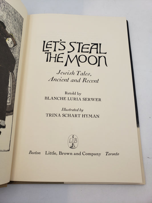 Let's Steal The Moon: Jewish Tales, Ancient and Recent