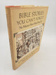 Bible Stories You Can't Forget: No Matter How Hard You Try