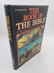 The Book Of The Bible: An Encyclopedic Guide to the World's Greatest Book