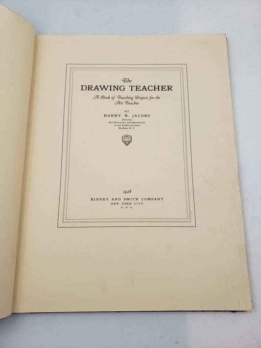 The Drawing Teache: A Book of Projects For The Art Teacher
