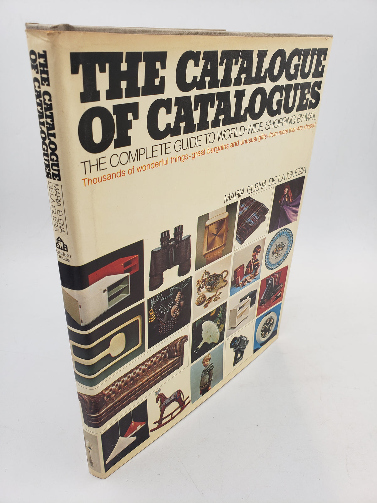 The Catalogue Of Catalogues: The Complete Guide To World-Wide Shopping By Mail