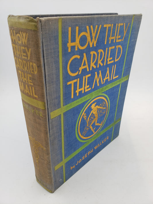 How They Carried The Mail: From the Post Runners of King Sargon to the Air Mail of To-day